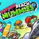 Psycho Beach Mummies 8 psycho beach mummies 1